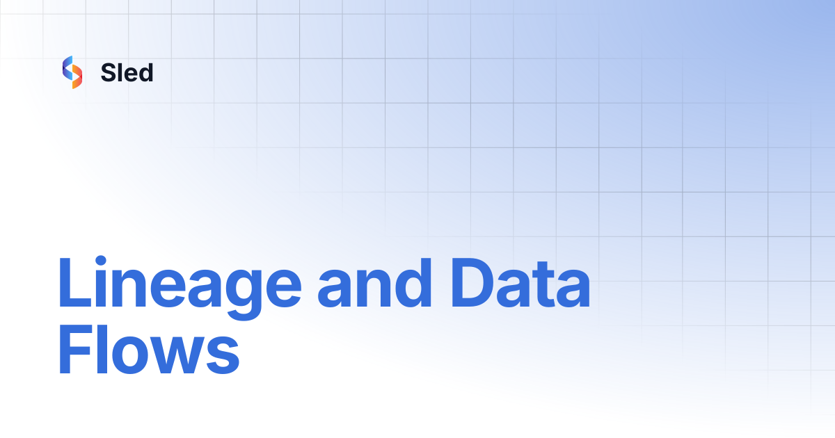 Lineage and Data Flows | Sled